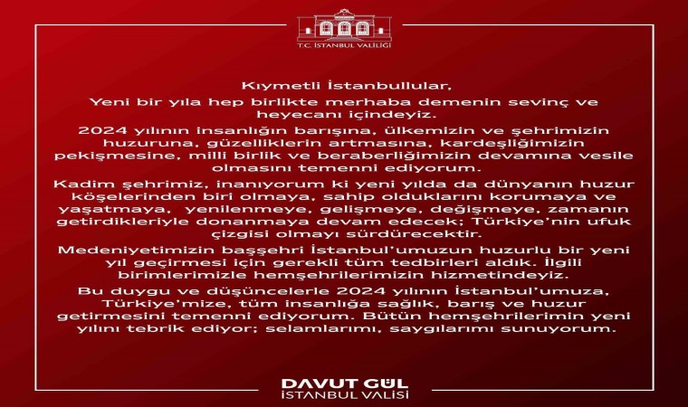 İstanbul Valisi Gül: İstanbulumuzun huzurlu bir yeni yıl geçirmesi için gerekli tüm tedbirleri aldık