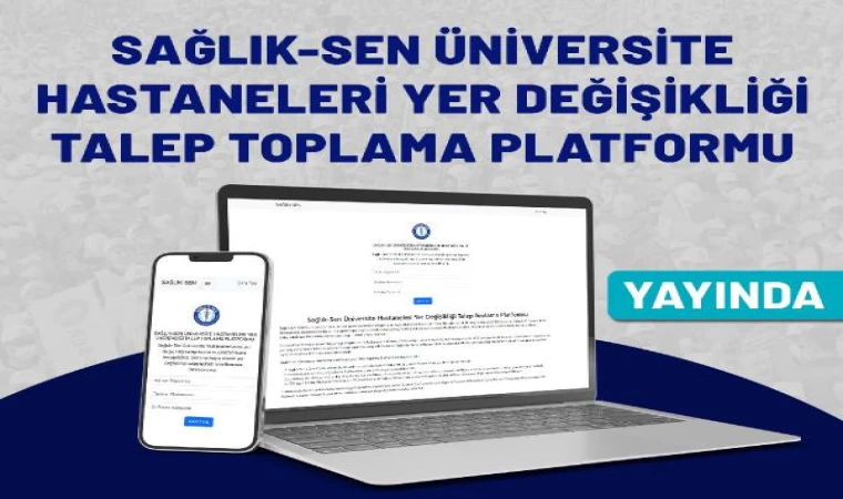 Sağlık-Sen, üniversitelerdeki yer değişikliği hakkı için talep toplama platformu kurdu