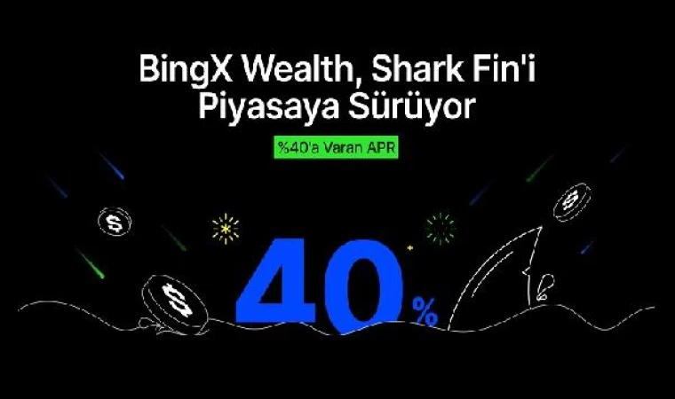 BingX Wealth, yüzde 40’a varan APR ile Shark Fin’i piyasaya sürüyor