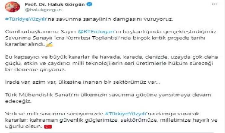 Haluk Görgün: Milli teknolojilerin seri üretimlerle hüküm süreceği bir döneme giriyoruz