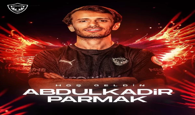 Hatayspor, Abdulkadir Parmak’ı renklerine bağladı