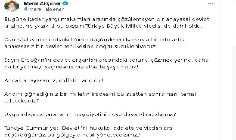 Meral Akşener: Atalay kararıyla artık anayasasız bir devlet tehlikesine doğru sürükleniyoruz