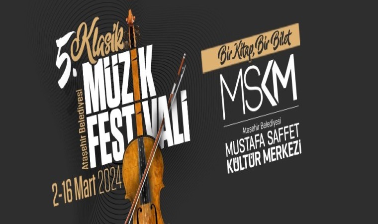 Ataşehir Belediyesi 5. Klasik Müzik Festivali 2 Martta müzikseverlerle buluşacak