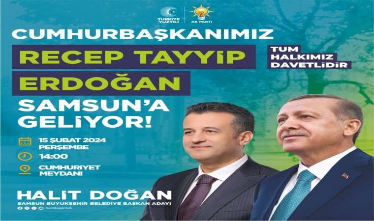 Doğan: “Samsun, Cumhurbaşkanımızı bekliyor”