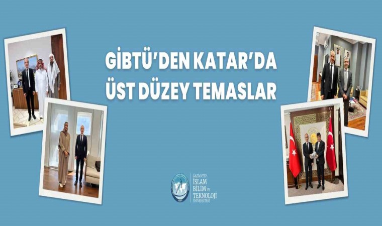 GİBTÜden Katarda üst düzey temaslar