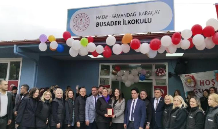 Hatay’da 135 depremzede öğrencilerin eğitim göreceği BUSADER İlkokulu açıldı