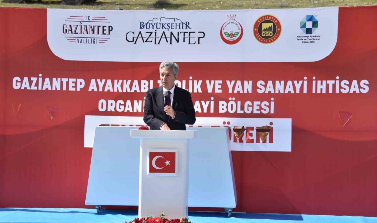 Ayakkabı İhtisas OSB, Gaziantepi tüm dünyada sektörün cazibe merkezi yapacak