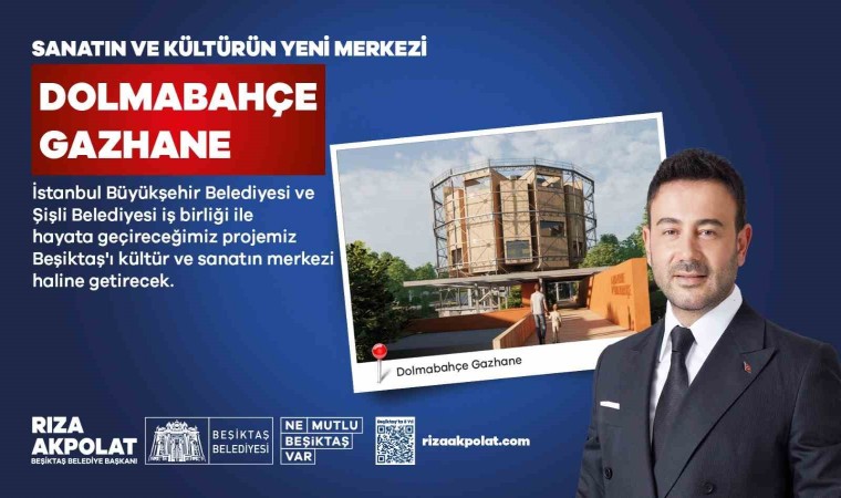 Beşiktaşta sanatın ve kültürün yeni merkezi Dolmabahçe Gazhane olacak