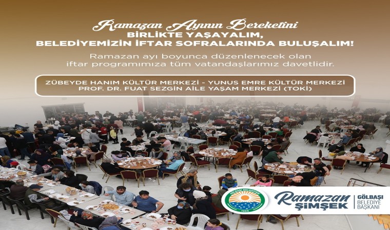 Gölbaşı Belediyesi, vatandaşlara 3 merkezde toplu iftar verecek