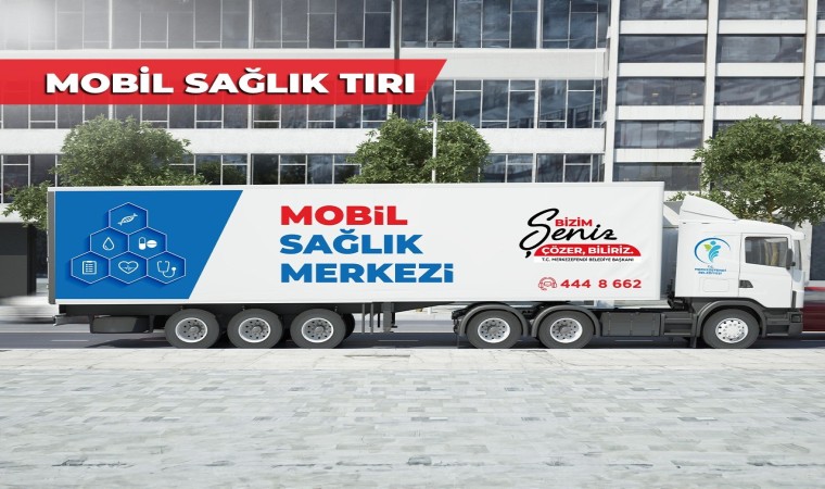 Mobil Sağlık Tırı ile Merkezefendililere hızlı sağlık hizmeti ulaşacak