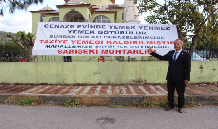 ‘Cenaze evinde yemek yenmez, yemek götürülür diyen muhtar, ilk icraat olarak mahallesinde cenaze yemeğini kaldırdı