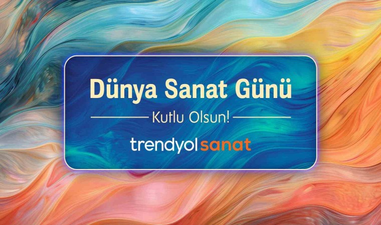 Trendyol, Dünya Sanat Gününü bağımsız sanatçılarla kutluyor