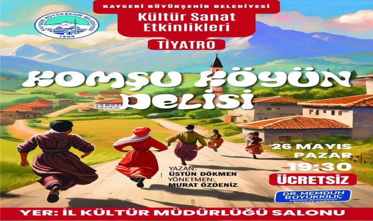 Büyükşehir Sanat Akademisinden Komşu Köyün Delisi adlı tiyatro oyunu