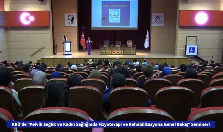 KBÜde “Pelvik Sağlık ve Kadın Sağlığında Fizyoterapi ve Rehabilitasyona Genel Bakış” semineri