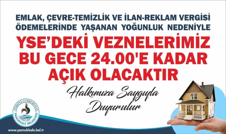 Pamukkale Belediyesi vezneleri gece saat 24.00e kadar hizmet verecek