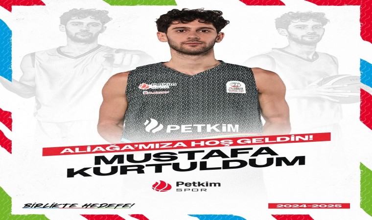 Aliağa Petkimspor, Mustafa Kurtuldumu transfer etti