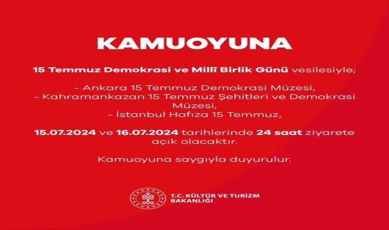 15 Temmuz Demokrasi ve Milli Birlik Günü nedeniyle 3 müze 24 saat açık olacak