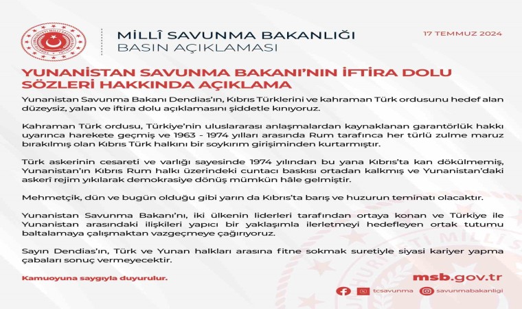 MSB: “Yunanistan Savunma Bakanı Dendiasın Kıbrıs Türklerini ve kahraman Türk ordusunu hedef alan düzeysiz, yalan ve iftira dolu açıklamasını şiddetle kınıyoruz”