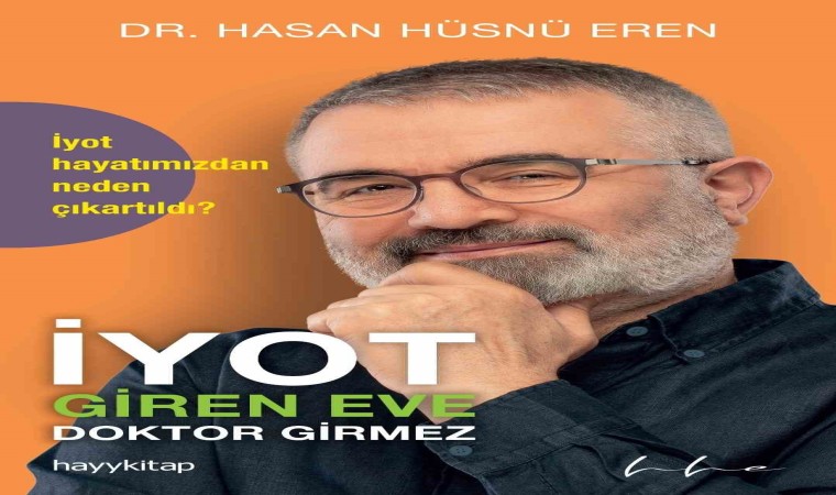 Dr. Erenin “İyot Giren Eve Doktor Girmez” isimli yeni kitabı yayımlandı