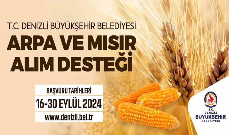 Denizli Büyükşehir arpa ve mısır alım desteği verecek