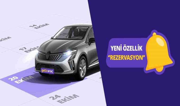 GetirAraçta rezervasyon dönemi başladı