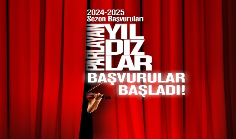 Parlayan Yıldızların 2024-2025 sezonu için başvurular başladı