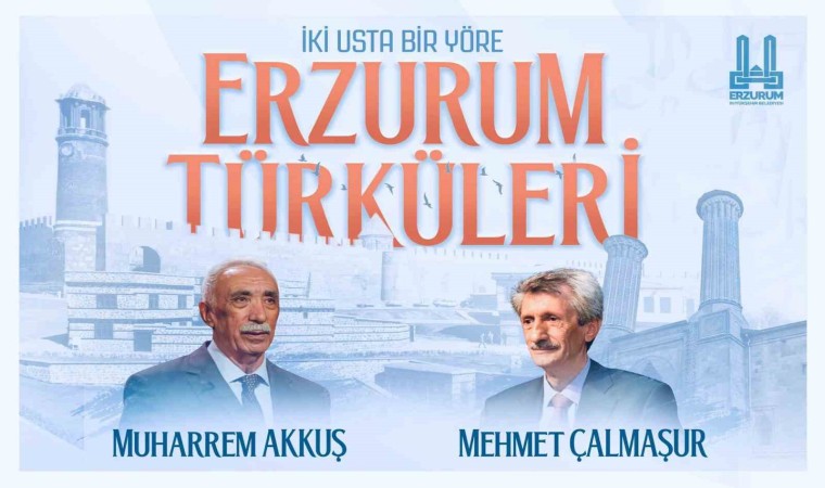 İki usta bir yörede, Erzurum Türkülerinde buluşuyor