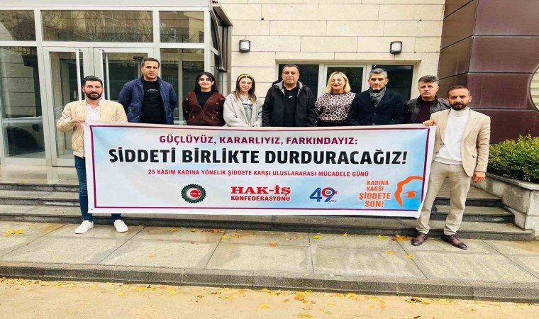 HAK-İŞ Konfederasyonundan şiddete karşı güçlü ses olma vurgusu