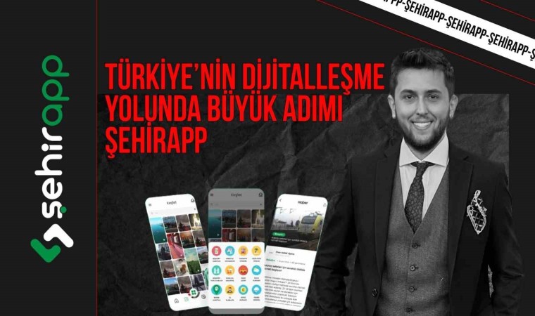 Türkiyenin dijitalleşme yolunda büyük adımı: ŞehirApp