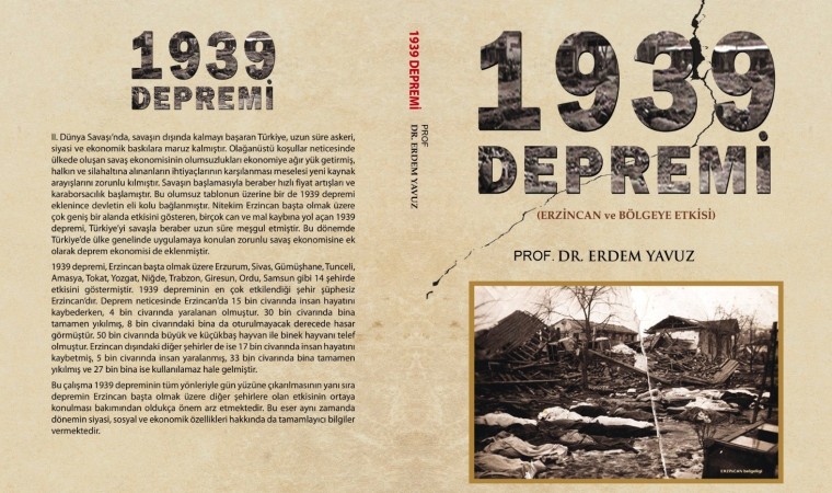 Prof. Dr. Yavuz, 1939 Erzincan Depremi ve sonrasını kaleme aldı