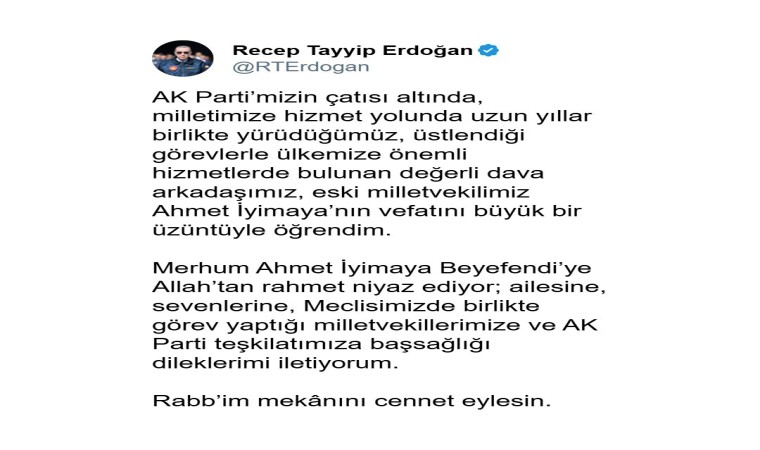 Cumhurbaşkanı Erdoğandan Ahmet İyimayanın vefatı üzerine taziye mesajı