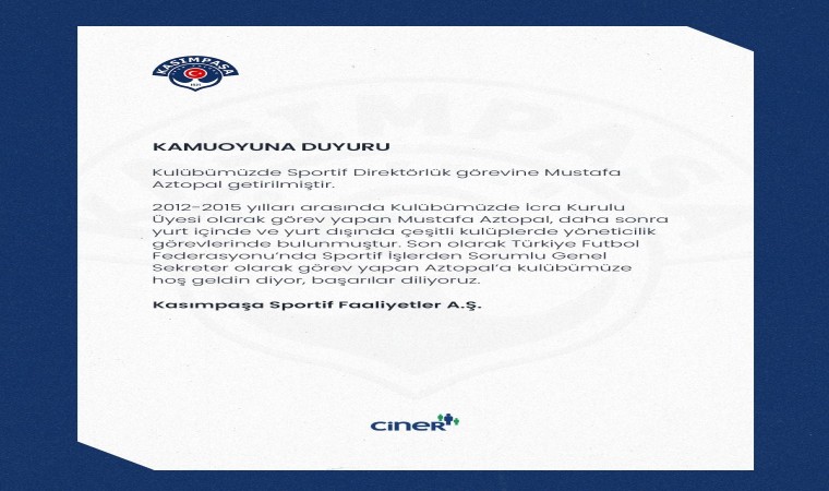 Kasımpaşada yeni sportif direktör Mustafa Aztopal