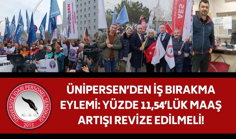 ÜNİPERSENden iş bırakma eylemi