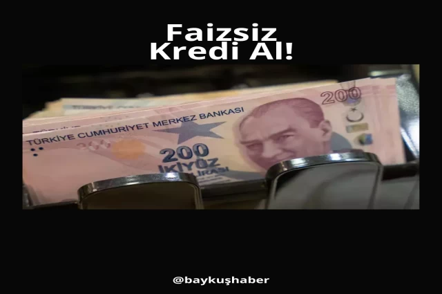 Faizsiz kredi nasıl alınır?