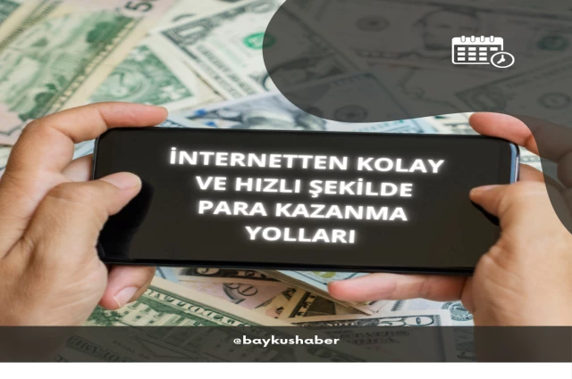 İnternetten Kolay ve Hızlı Şekilde Para Kazanma Yolları