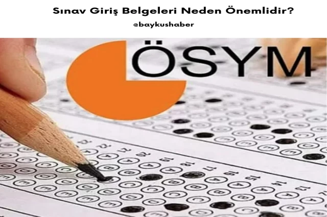 Sınav Giriş Belgeleri Neden Önemlidir?