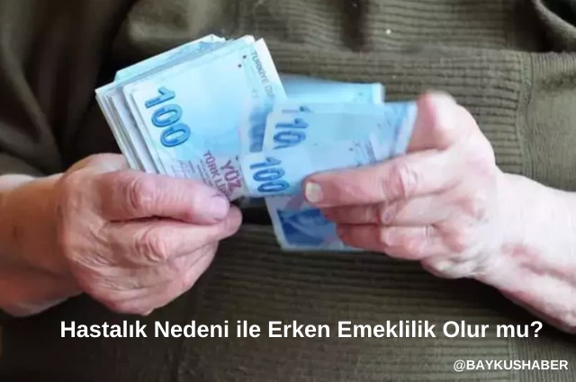 Hastalık Nedeni ile Erken Emeklilik Olur mu?