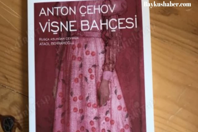 Anton Çehov'un Vişne Bahçesi Kitabı Konusu