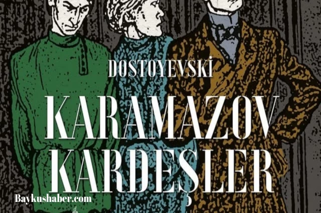 Karamazov Kardeşler Ne Anlatıyor?