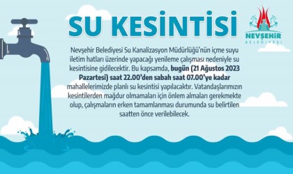 Nevşehir Belediyesinden Su Kesintisi uyarısı