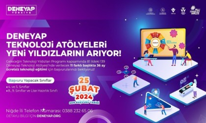 Deneyap Teknoloji Atölyeleri için başvurular başladı