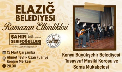 Elazığda Konya Tasavvuf Musikisi Korosu ve sema mukabelesi sahne alacak