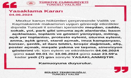 Tuncelide gösteri ve yürüyüşler 7 gün boyunca yasaklandı