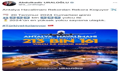 Bakan Uraloğlu Antalya Havalimanının yeni rekorunu duyurdu