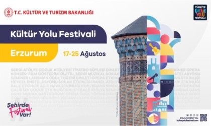 Erzurum Kültür Yolu Festivali 17 Ağustosta başlıyor