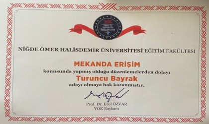 NÖHÜ Eğitim Fakültesi YÖK Engelsiz Üniversite Turuncu Bayrağı Adayı