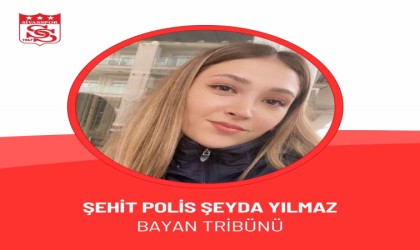 Sivaslı Şehit Polis Şeyda Yılmaz‘ın ismi stadyumda yaşatılacak