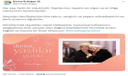 Emine Erdoğandan Dünya Yaşlılar Günü mesajı