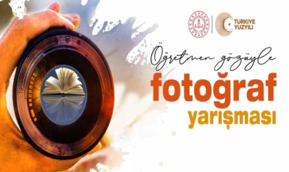 Öğretmen Gözüyle temalı fotoğraf yarışması düzenlenecek