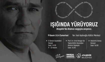 Atatürk Ataşehirde sergi, söyleşi ve konserden oluşacak etkinliklerle anılacak